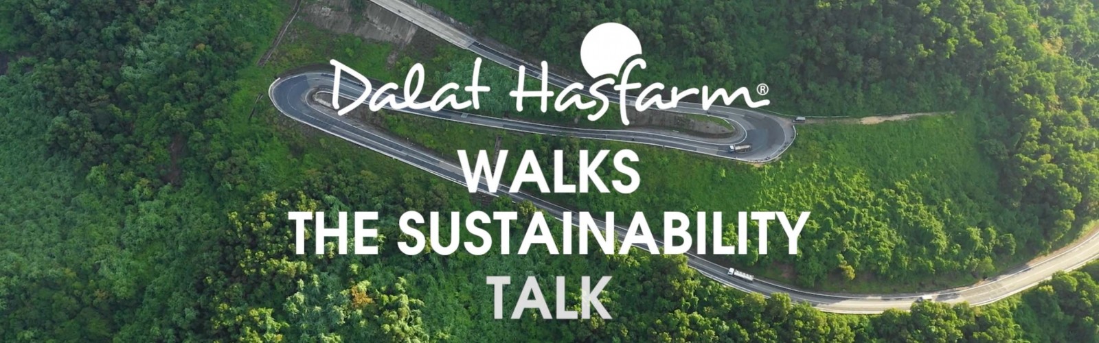 Dalat Hasfarm - Chặng Đường Phát Triển Bền Vững